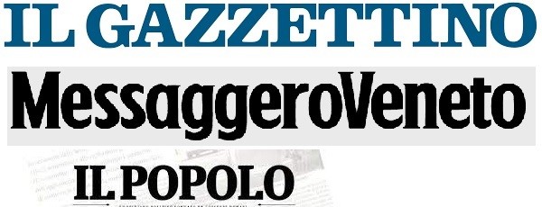 RASSEGNA STAMPA:  IL GAZZETTINO, MESSAGGERO V.  e IL POPLO